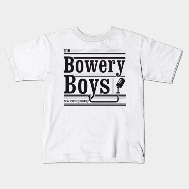 Bowery Boys Tshirt Kids T-Shirt by BOWERYBOYS